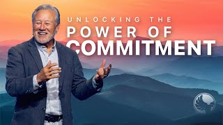 The Power of Commitment | Pastor Wayne Cordeiro