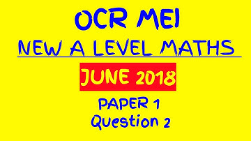 OCR MEI NEW SPECIFICATION 2018 A Level Maths Paper 1 Walkthrough Q2: Change of Sign