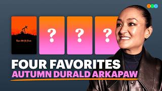 Four Favorites with Autumn Durald Arkapaw