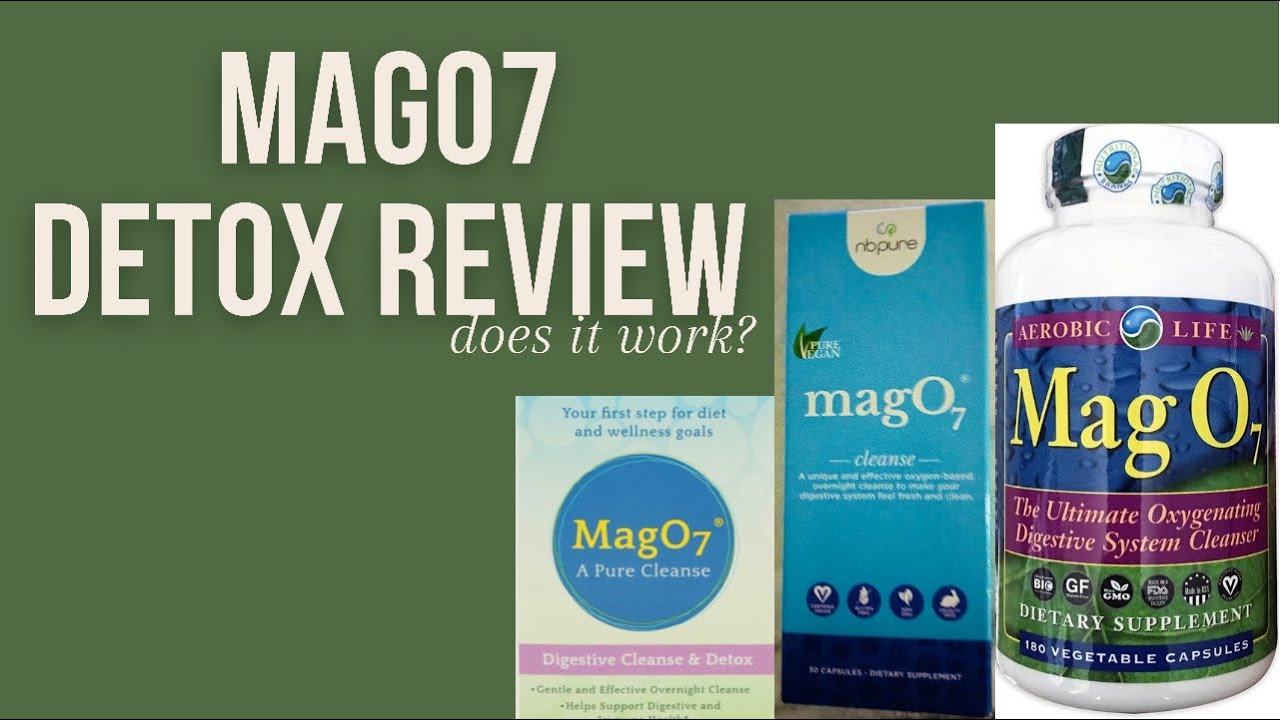 Mag07 Detox Pills …. does it work? | Review
