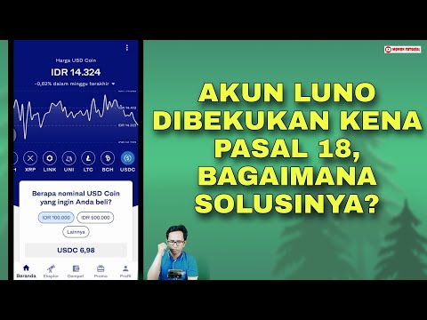 LUNO : AKUN LUNO DIBEKUKAN KENA PASAL 18, BAGAIMANA SOLUSINYA?