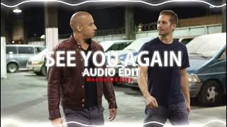 See You Again - Wiz Khalifa ft. Charlie Puth [Edit Audio]