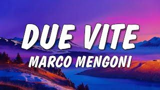 Marco Mengoni - Due Vite (Testo/Lyrics)