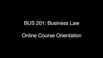 BUS 201   Online Course Orientation   2017 Spring