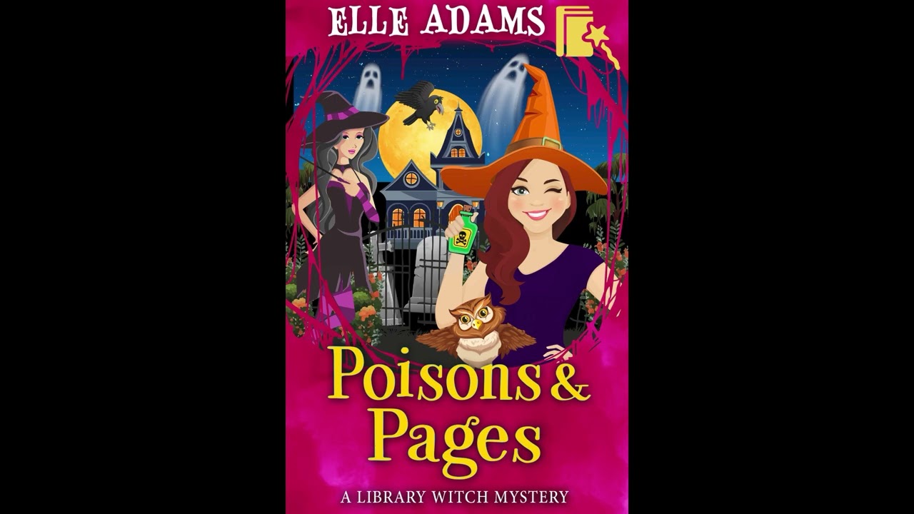 Poisons & Pages (A Library Witch Mystery Book 13): Full Length Audiobook