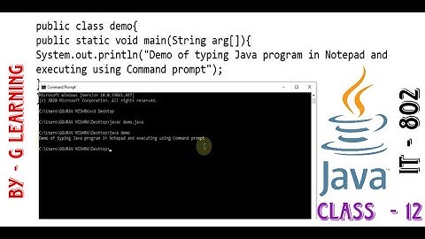 How to create and execute Java program using Notepad text editor and Command prompt.