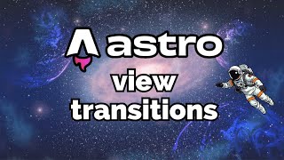 VIEW TRANSITIONS API IN ASTRO 🚀