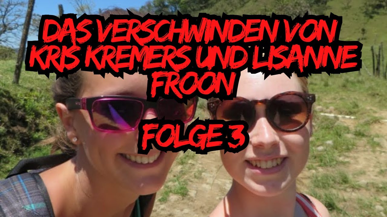 Das Verschwinden von Kris Kremers und Lisanne Froon [FOLGE 3]