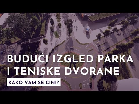 Budući izgled parka i teniske dvorane u Banjaluci