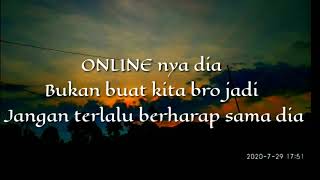 Story wa online nya dia bukan buat kita