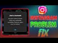 just a moment you can't switch account while you're uploading something, Instagram problem