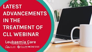 The latest advancements in the treatment of chronic lymphocytic leukaemia (CLL) - WEBINAR