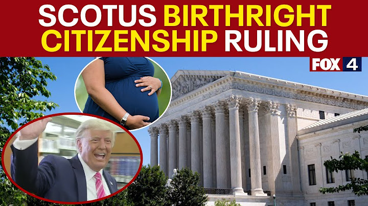Supreme Court birthright citizenship ruling: What it means