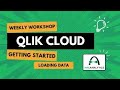 Qlik Workshop #3: Loading Data into Qlik Cloud