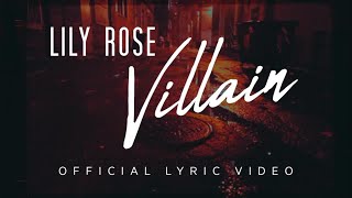 Lily Rose - Villain (Official Lyric Video)