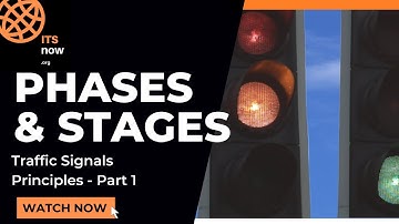 Phases and Stages - Traffic Signals Principles - Part 1