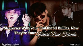 Sleepover with your childhood bullies, now they're your pervert best friends.(maknae line oneshot)