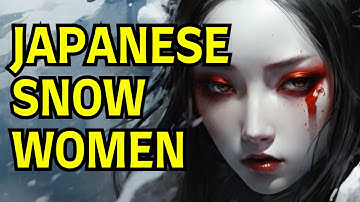 Yuki-Onna: The Chilling Beauty of Japanese Mythology