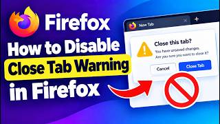 How to Disable Close Tab Warning in Firefox