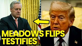 BREAKING Mark Meadows FLIPS Provides Testimony Against Trump Today