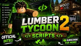 Lumber Tycoon 2 Scripts | Official Channel Intro 🌲