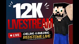🎉 12,000 Subs!! | Chilling and Building Redstone