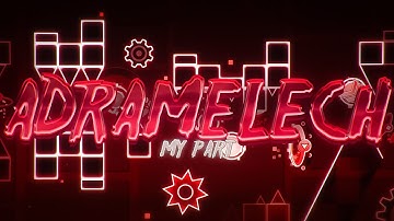My part in Adramelech (Upcoming top 0 demon) hosted by Gxterne | Geometry dash 2.11
