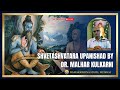 Shvetashvatara upanishad by dr malhar kulkarni  13052024