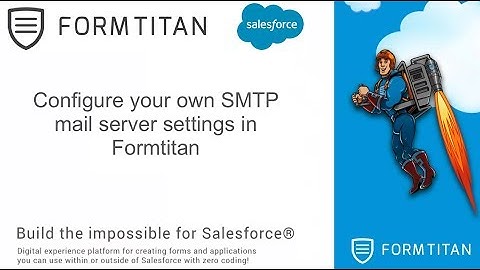 Configure your own SMTP mail server settings in Formtitan