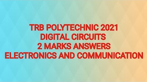 TRB POLYTECHNIC 2021 || ECE || DIGITAL CIRCUITS 2 MARKS ANSWERS