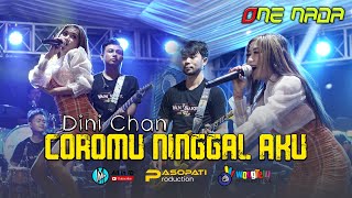 Coromu Ninggal Aku - Dini Chan | ONE NADA Live Bades Rogojampi