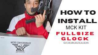 How to Install MCK KIT ( Full-Size Glock ) G17,19,19X,22,23,31,32,45