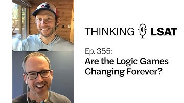 Are the Logic Games Changing Forever? (Ep. 355)