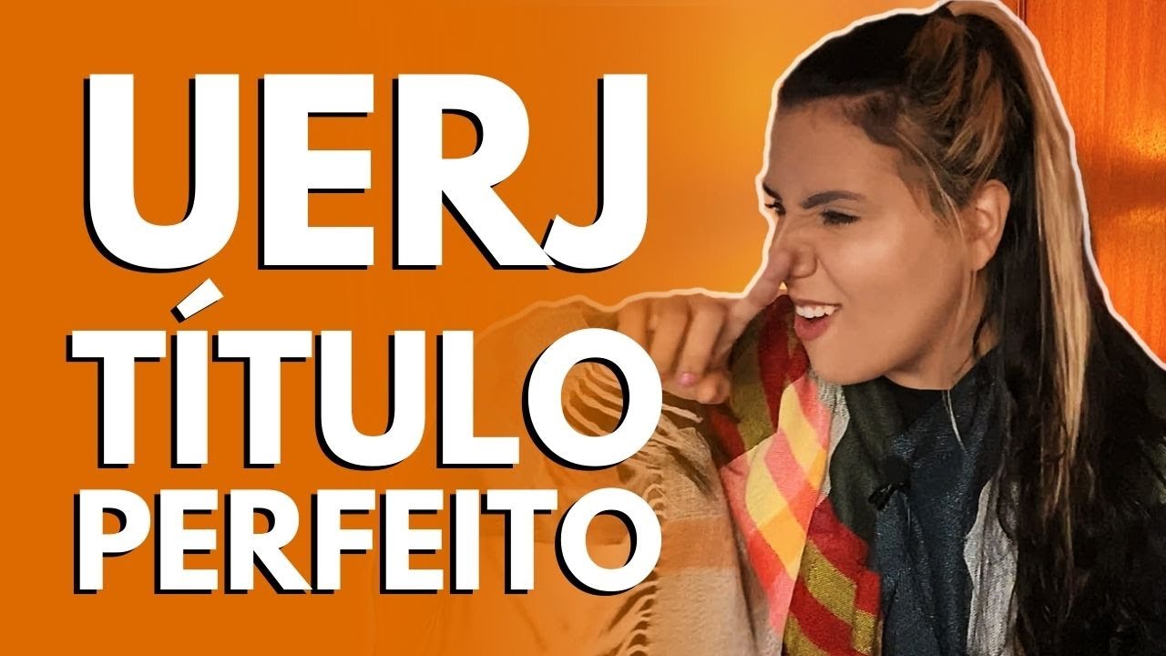 REDAÇÃO UERJ: COMO FAZER O TÍTULO? | 2021