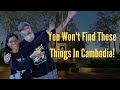 Three Things You Don&#39;t See In Cambodia! Plus... BURRITOS!