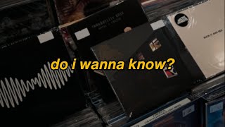 do i wanna know? - arctic monkeys lyrics//vietsub