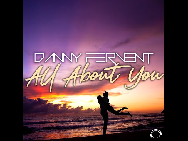 Danny Fervent - All About You