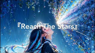 Reach the Stars