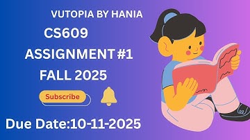 CS609 Assignment No 1 Solution Fall 2025|CS609 Assignment 1 solution 2025|VUtopia by Hania