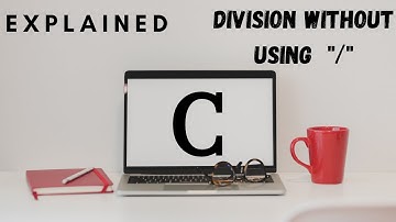 Division Without  using "/" Operator | Basic C Programs | Loops | Level 0