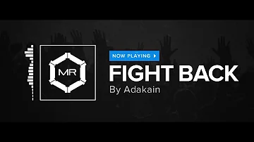 Adakain - Fight Back [HD]