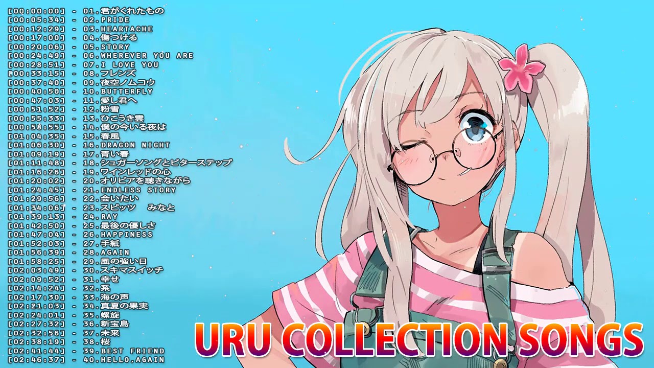 邦楽 Uru ❤️Uru メドレー 2020❤️ Uru おすすめの名曲 2020 ❤️ Uru 人気曲