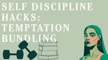 Older Sister Advice: Strategic Self Discipline | Temptation Bundling