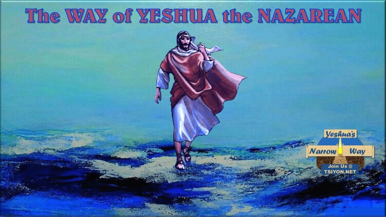 The Way of Yeshua the Nazarean - YouTube