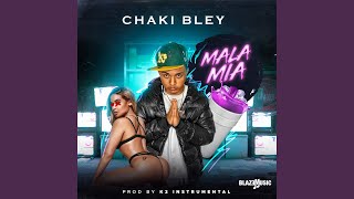 Mala Mia - Chaki Bley