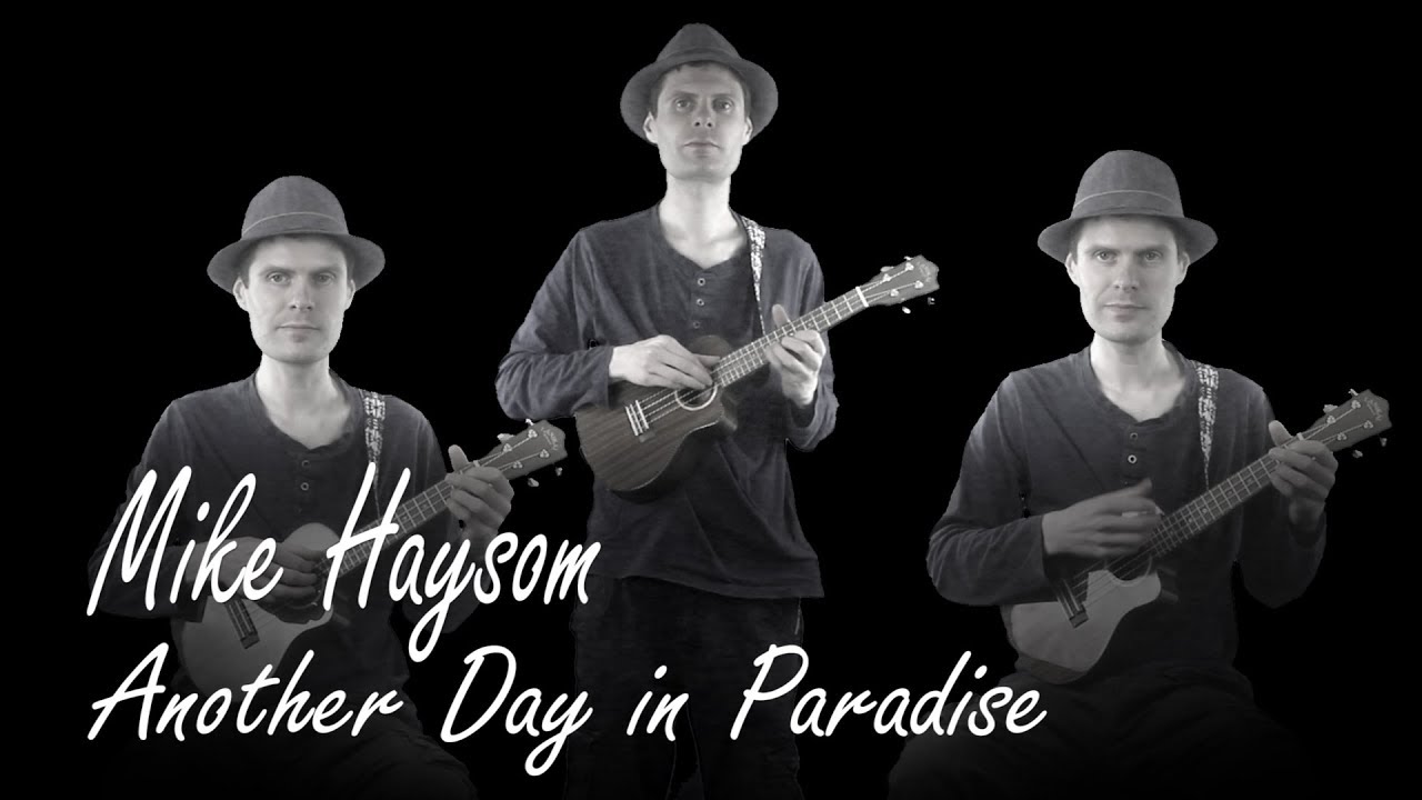 Another Day in Paradise (Phil Collins) Ukulele Band Cover by Mike Haysom - YouTube