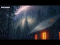 Rain Sounds For Sleeping - Instantly Fall Asleep With Rain &amp; Thunder Sound in cabin At Night Rain #5
