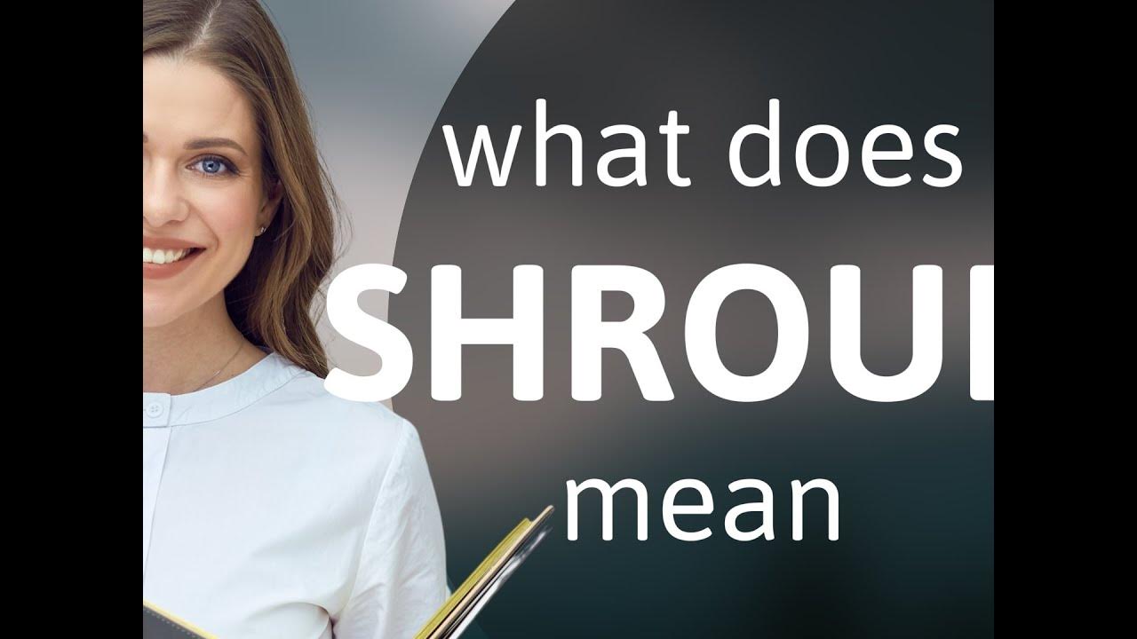 Shroud — definition of SHROUD YouTube