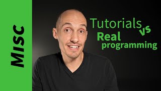 Real Programming Vs Tutorials