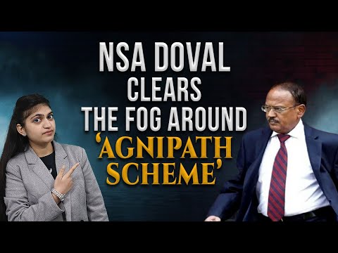 NSA Doval’s statement on ‘Agnipath’ scheme should be read by every idiot protesting it